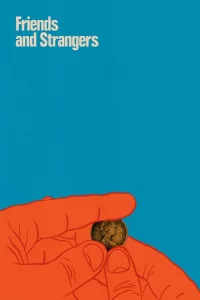  Друзья и незнакомцы (2021 ) 